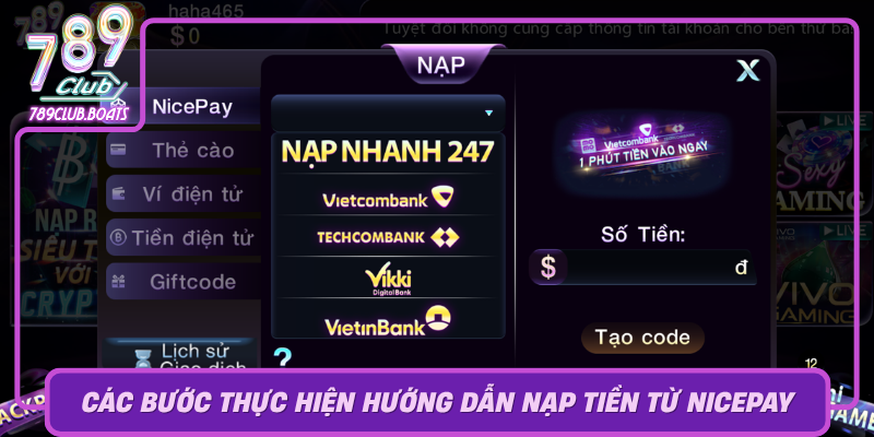 Hướng Dẫn Nạp Tiền Từ NicePay Cho Người Mới Tham Gia 789Club 2 Cac Buoc Thuc Hien Huong Dan Nap Tien Tu Nicepay Cho 789Club0