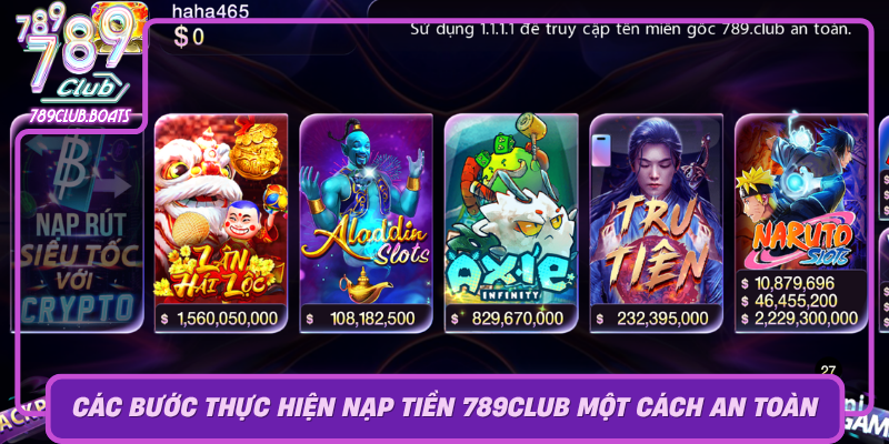 Cac Buoc Thuc Hien Nap Tien 789Club Mot Cach An Toan0