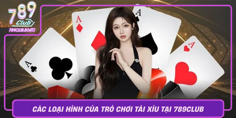 Khám Phá Tài Xỉu – Trò Chơi May Rủi Cực Hấp Dẫn Trên 789Club 2 Cac Loai Hinh Cua Tro Choi Tai Xiu Tai 789Club