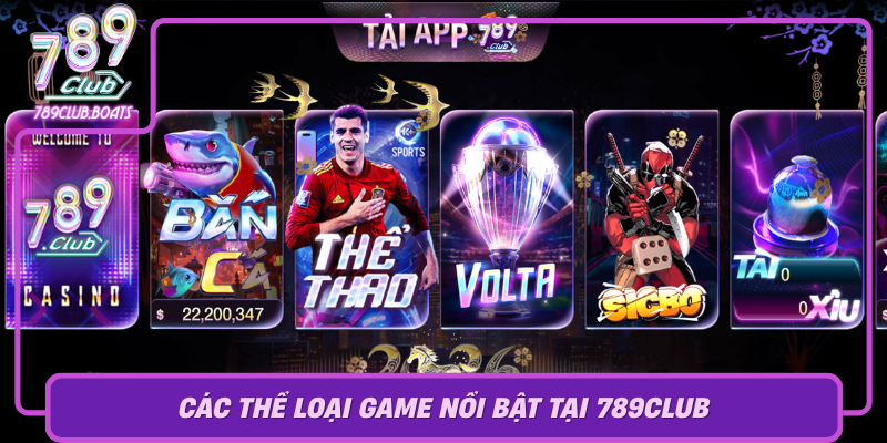 Các Thể Loại Game Nổi Bật Tại 789club Cac The Loai Game Noi Bat Tai 789Club