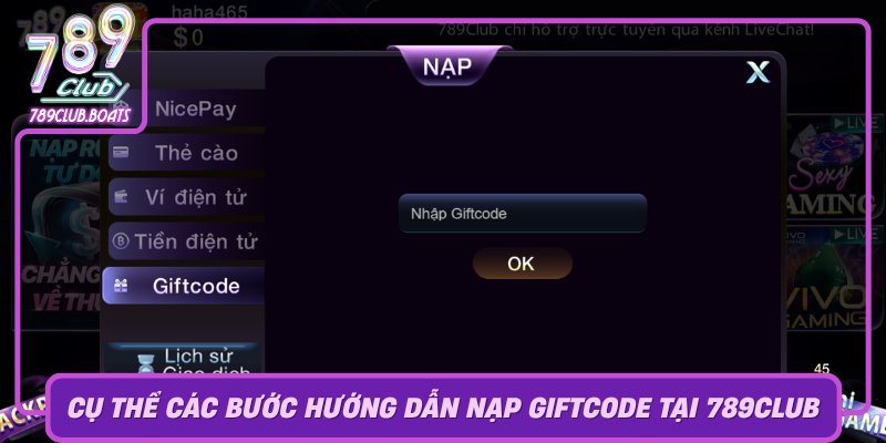 Hướng Dẫn Nạp Giftcode – Nhận Thưởng Nhanh Tại 789Club 4 Cu The Cac Buoc Huong Dan Nap Giftcode Tai 789Club0