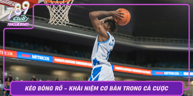 Keo Bong Ro Khai Niem Co Ban Trong Ca Cuoc