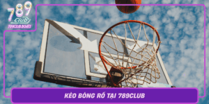 Keo Bong Ro Tai 789Club Meo Choi Hieu Qua Loi Nhuan Cao