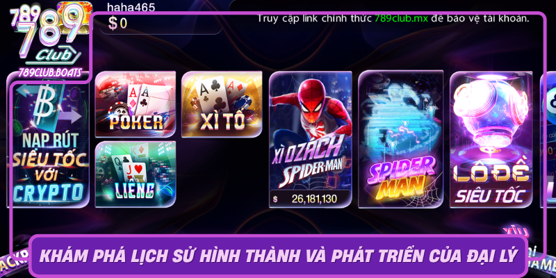 Đại Lý 789Club – Thế Giới Giải Trí An Toàn Và Minh Bạch 1 Kham Pha Lich Su Hinh Thanh Va Phat Trien Cua Dai Ly 789Club0