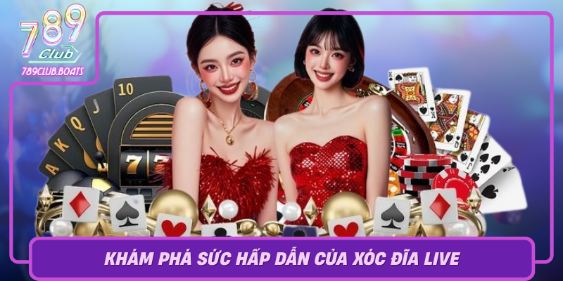 Kham Pha Suc Hap Dan Cua Xoc Dia Live