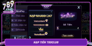 Nap Tien 789Club Huong Dan Chi Tiet An Toan Va Nhanh Chong0