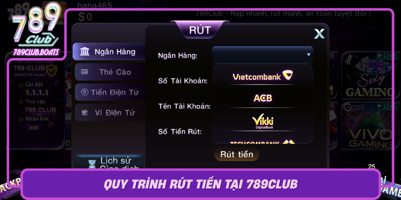 Quy Trinh Rut Tien Tai 789Club Nhung Buoc Co Ban Va Can Thiet0