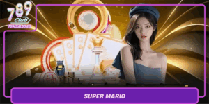 Super Mario Tro Choi Kinh Dien Sieu Hap Dan Tai 789Club