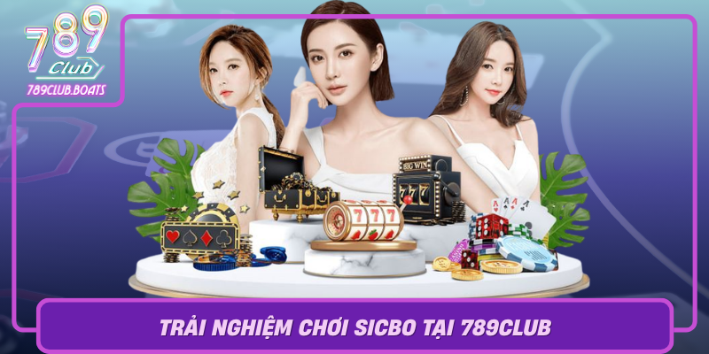 Khám Phá Sicbo - Trò Chơi May Rủi Độc Đáo Tại 789Club 2 Trai Nghiem Choi Sicbo Tai 789Club Dia Chi So 1 Danh Cho Game Thu Dam Me
