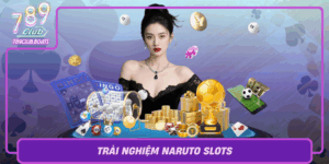 Trai Nghiem Naruto Slots Slot Game Anime Hot Tai 789Club